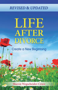 Title: Life After Divorce: Create a New Beginning, Author: Sharon Wegscheider-Cruse