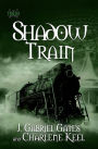 Shadow Train: The Tracks, Book Three
