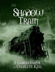 Title: Shadow Train: The Tracks, Book Three, Author: J. Gates