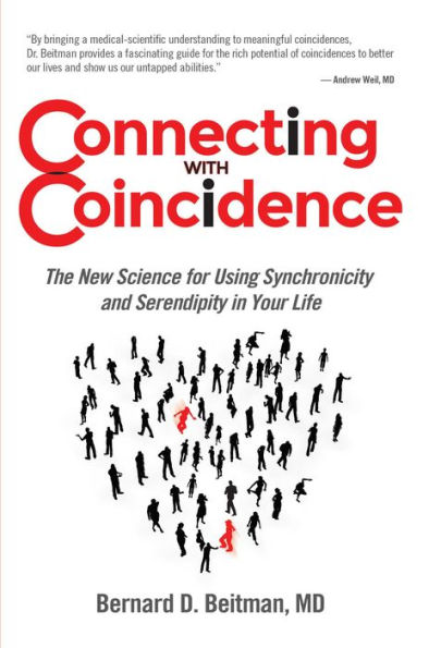 Connecting with Coincidence: The New Science for Using Synchronicity and Serendipity in Your Life