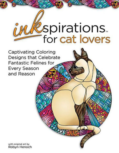 Inkspirations for Cat Lovers: Captivating Coloring Designs Celebrating Fantastic Felines for Every Season and Reason