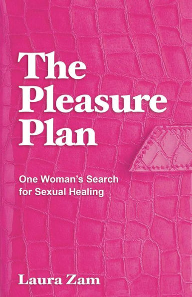 The Pleasure Plan: One Woman's Search for Sexual Healing