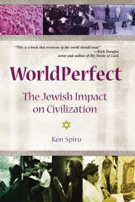 Title: WorldPerfect: The Jewish Impact on Civilization, Author: Ken Spiro
