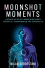 Moonshot Moments: Ushering in the Next Human Renaissance Through AI, Transhumanism, and Psychedelics