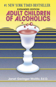 Title: Adult Children of Alcoholics: Expanded Edition, Author: Janet G. Woititz