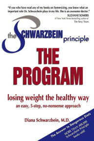 Title: The Schwarzbein Principle, Program: Losing Weight the Healthy Way, Author: Diana Schwarzbein MD