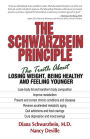 The Schwarzbein Principle: The Truth about Losing Weight, Being Healthy and Feeling Younger