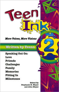 Title: Teen Ink 2: More Voices, More Visions, Author: John Meyer