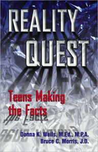 Title: Reality Quest: Teens Making the Facts, Author: Donna Wells