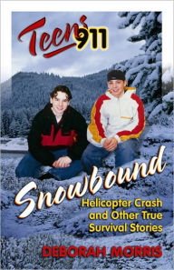 Title: Teens 911: Snowbound, Author: Deborah Morris