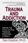 Trauma and Addiction: Ending the Cycle of Pain Through Emotional Literacy