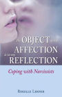 The Object of My Affection Is in My Reflection: Coping with Narcissists