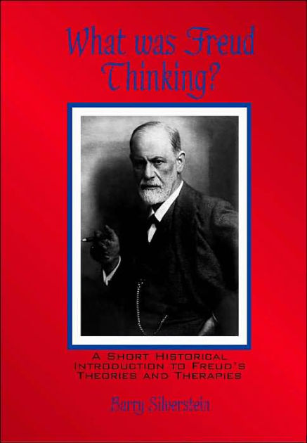 What Was Freud Thinking? A Short Historical Introduction To Freud'S ...