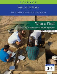 Title: What a Find!: Analyzing Natural and Cultural Systems, Author: COLLEGE OF WILLIAM & MARY