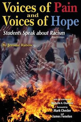 Voices of Pain and Voices of Hope: Students Speak About Racism / Edition 3