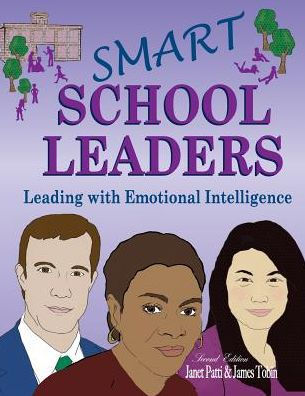 Smart School Leaders: Leading with Emotional Intelligence / Edition 2