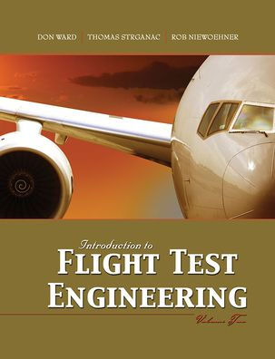 Introduction to Flight Test Engineering, Volume Two / Edition 1