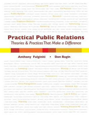 Practical Public Relations: Theories & Techniques That Make A Difference / Edition 1