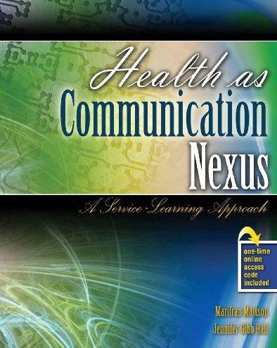 Health as Communication Nexus: A Service Learning Approach / Edition 1