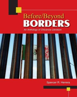 Before/Beyond Borders: An Anthology of Chicano/a Literature / Edition 1