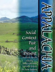 Title: Concise Version of Appalachia: Social Context Past and Present, Fifth Edition, Edited by Phillip J. Obermiller and Michael E. Maloney for Steven Parkansky, Author: Steven Parkansky