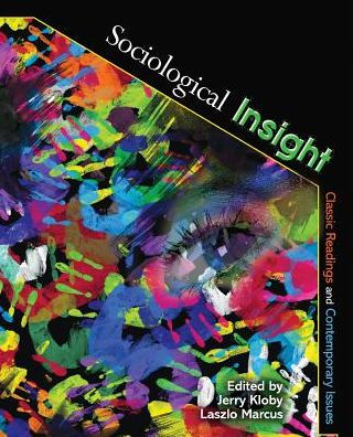 Sociological Insight: Classic Readings and Contemporary Issues / Edition 1