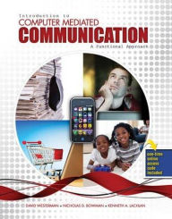 Title: Introduction to Computer Mediated Communication: A Functional Approach / Edition 1, Author: David Keith Westerman