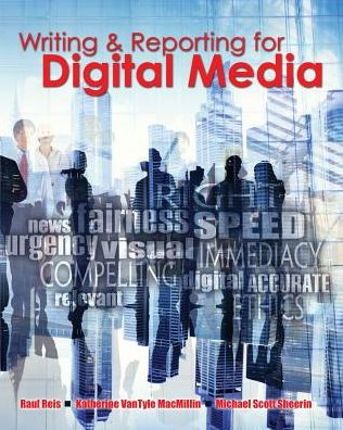 Writing and Reporting for Digital Media / Edition 1