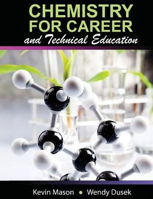 Chemistry for Career and Technical Education / Edition 1