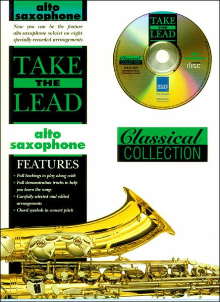 Take the Lead Classical Collection: Alto Saxophone, Book & CD