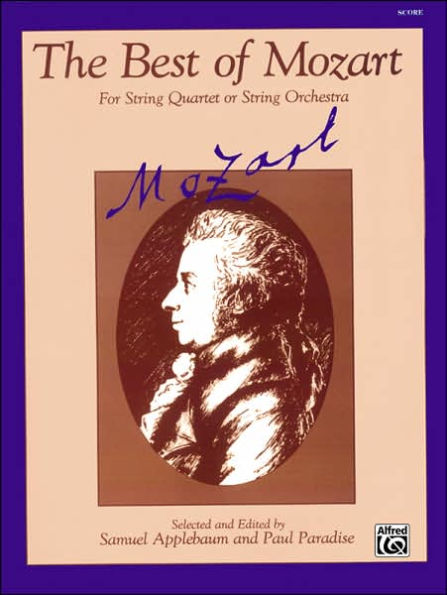 The Best of Mozart (For String Quartet or String Orchestra): For String Quartet or String Orchestra, Score