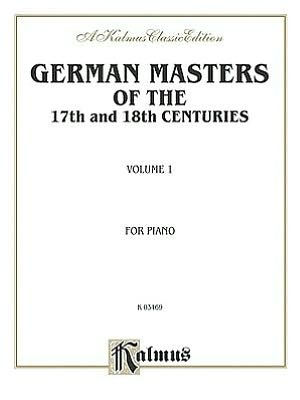 German Masters of the 17th and 18th Century, Easy Pieces (Pieces by Kuhlau, Pachelbel, Telemann, and others): Pieces by Kuhlau, Pachelbel, Telemann, and Others