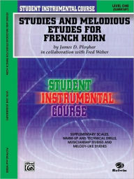 Title: Student Instrumental Course Studies and Melodious Etudes for French Horn: Level I, Author: James D. Ployhar