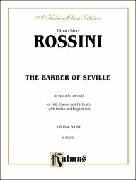 Title: The Barber of Seville: Italian, English Language Edition, Chorus Parts, Author: Gioacchino Rossini