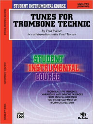 Title: Student Instrumental Course Tunes for Trombone Technic: Level II, Author: Paul Tanner