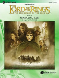 Title: The Lord of the Rings: The Fellowship of the Ring, Highlights from, Author: Howard Shore