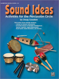 Title: Sound Ideas: Activities for the Percussion Circle, Author: Doug Goodkin