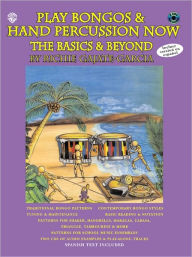 Title: Play Bongos & Hand Percussion Now: The Basics & Beyond (Spanish, English Language Edition), Book & 2 CDs, Author: Richie Gajate-Garcia