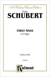 Title: Mass in F Major: SATB with SATB Soli (Orch.) (Latin Language Edition), Author: Franz Schubert