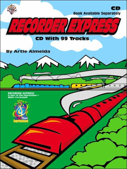 Recorder Express (Soprano Recorder Method for Classroom or Individual Use): Soprano Recorder Method for Classroom or Individual Use