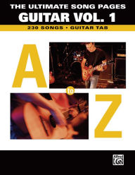 Title: The Ultimate Song Pages Guitar -- A to Z, Vol 1: Guitar TAB, Author: Hal Leonard Corp.