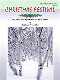 Title: Christmas Festival, Level 3: 10 Carol Arrangements for Solo Piano, Author: Alfred Music