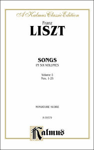 Title: Songs, Vol 5: German Language Edition, Author: Franz Liszt