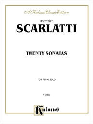 Title: Twenty Sonatas, Author: Domenico Scarlatti