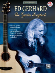 Title: Acoustic Masterclass: Ed Gerhard -- The Guitar Songbook, Book & CD, Author: Ed Gerhard