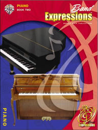 Title: Band Expressions, Book Two Student Edition: Piano, Book & CD, Author: Robert W. Smith