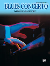 Title: Blues Concerto: Sheet, Author: Eugénie R. Rocherolle