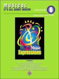 Title: Music Expressions Grade 6 (Middle School 1): Musical -- It's All About Music!, Book & 2 CDs, Author: Jill Gallina