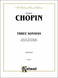 Title: Three Sonatas, Author: Frédéric Chopin