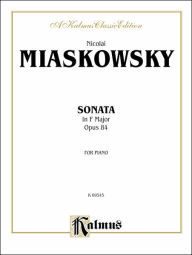 Title: Sonata in F Major, Op. 84, Author: Nicolai Miaskowsky